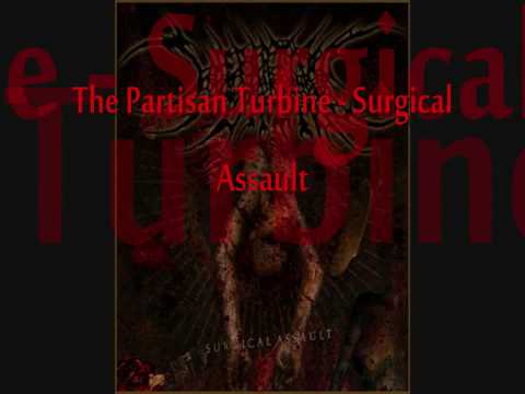 The Partisan Turbine - Surgical Assault