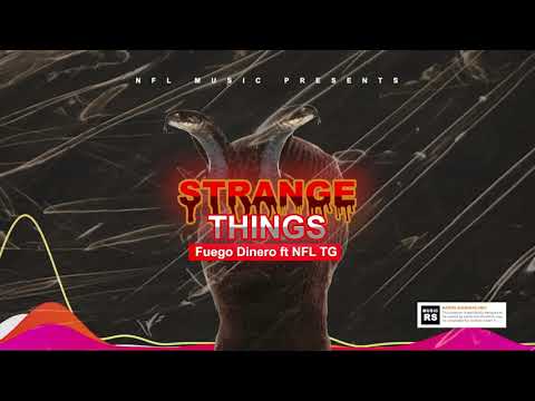 "STRANGE THINGS" ft Fuego Dinero &NFL TG{Official Audio}
