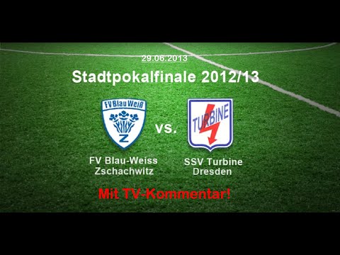 FV Blau-Weiß Zschachwitz - SSV Turbine Dresden (Stadtpokal Dresden, Finale) 29.06.2013