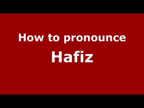 How to pronounce Hafiz