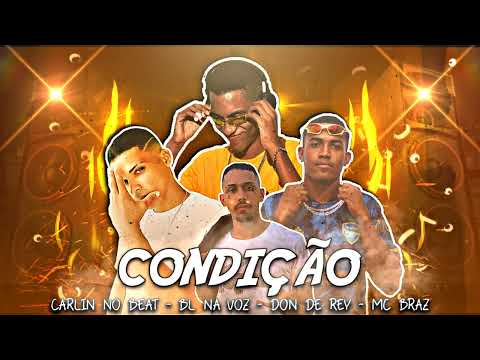 CARLIN NO BEAT - MC BL NA VOZ - DON DE REY  & MC BRAZ ( remix BL)