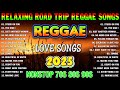 NEW BEST REGGAE MUSIC MIX 2024 OLDIES BUT GOODIES REGGAE SONG️S RELAXING REGGAE SONGS