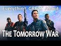 Everything GREAT About The Tomorrow War!