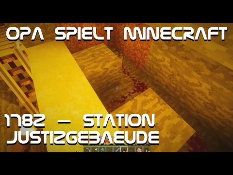 Opa spielt Minecraft 1782 – Station Justizgebäude