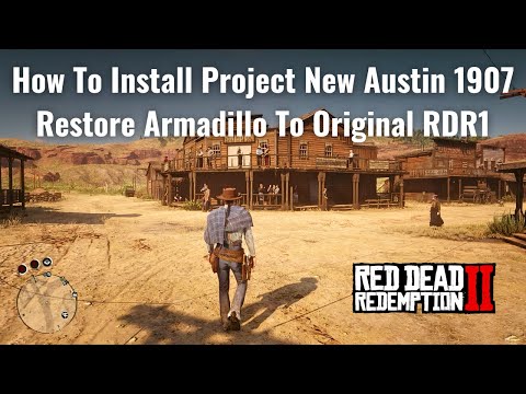 How To Install Project New Austin 1907 - Restore Armadillo - Red Dead Redemption 2