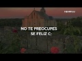 DON T WORRY BE HAPPY Bobby McFerrin SUB ESPAÑOL