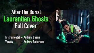 After The Burial - Laurentian Ghosts (Full Cover + Instrumental Download)