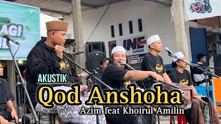Download lagu Merdu!! Qod Anshoha cover Akustik || Azim feat Khoirul Amilin - Maazzain Coustik mp3