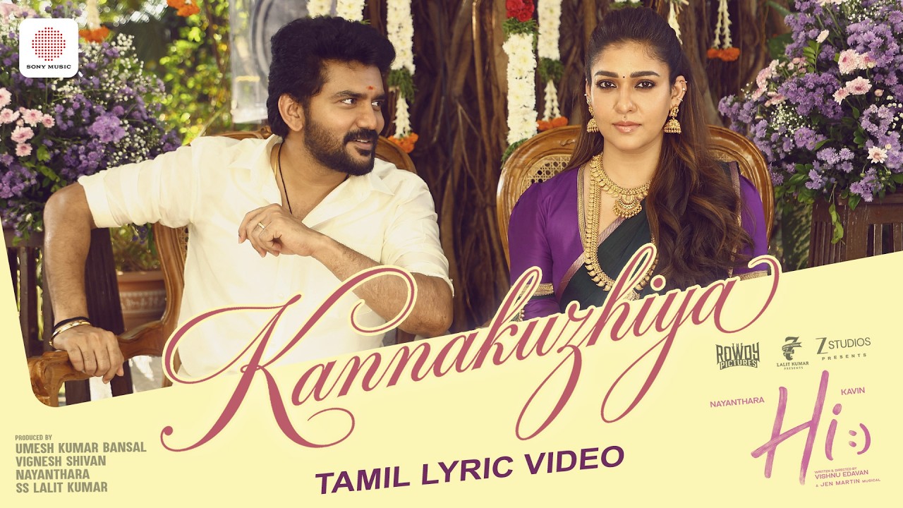 Kannakuzhiya - Tamil Lyric Video | Hi | Nayanthara, Kavin | GV Prakash | Jen Martin | Vishnu Edavan