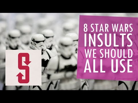 8 Star Wars Insults We Should All Use