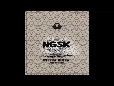 NGSK - Ovelha Negra Prod. Dj Cadinho