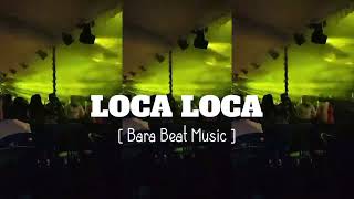 Download lagu Party Terbaru 🌴 Loca Loca [ Bara Beat Music ] Viral Tiktok 2026 mp3
