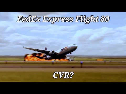FedEx Express Flight 80 CVR? + Animation