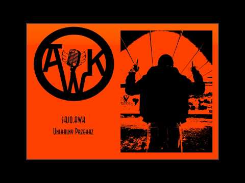 SAJO AWK - Unikalny Przekaz.