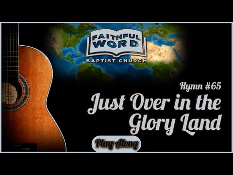 Just Over in the Glory Land | Hymn | Guitar Chords | Play Along