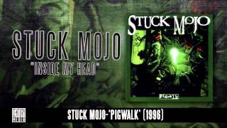 STUCK MOJO - Inside My Head (Album Track)