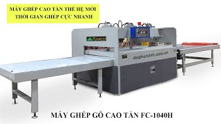 Máy ghép tấm cao tần Fuvico | Cảo cao tần Việt Nam