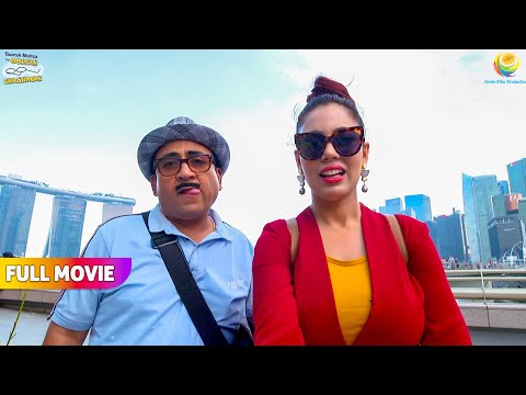 Singapore mein Jethalal Ne Kiya prank! | FULL MOVIE | Taarak Mehta Ka Ooltah Chashmah