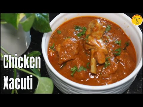 Chicken Xacuti with freshly made Aromatic Xacuti Masala | Chicken Xacuti Recipe