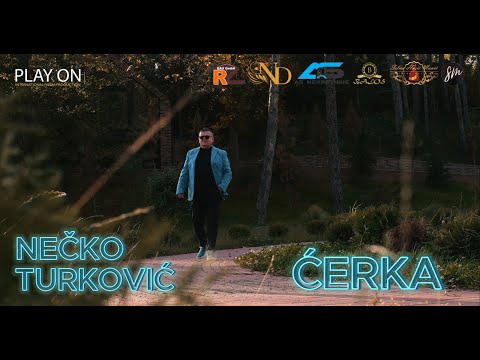NECKO TURKOVIC - ĆERKA (OFFICIAL VIDEO 4K)