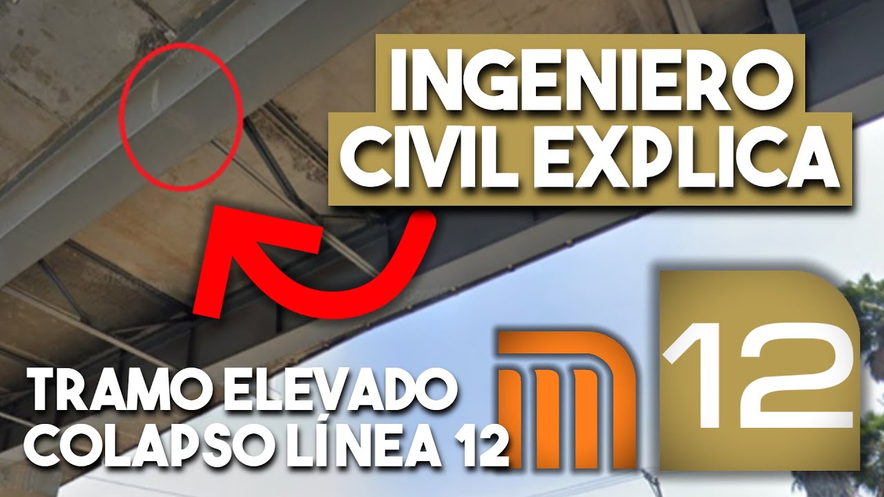 Ingeniero Civil Explica QUÉ pudo haber CAUSADO el COLAPSO de la línea 12 del METRO CDMX