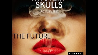 Mystery Skulls - The Future (Lyrics)