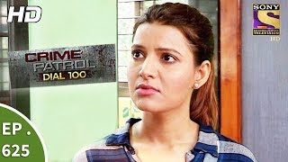 Crime Patrol Dial 100 - क्राइम पेट्रोल - Secret Identity Part 2 - Ep 625 - 6th October, 2017