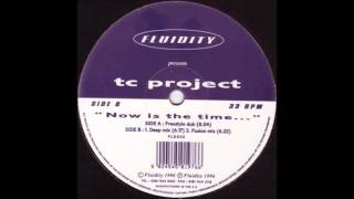 TC Project - Now is the Time  (Fusion mix)