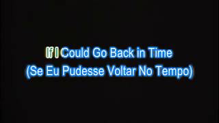 Se Eu Pudesse Voltar No Tempo (Roberto Carlos) - English version &quot;If I Could Go Back in Time&quot;