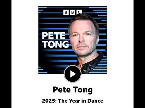 2025 12 12 Pete Tong Radio 1 show Year in Dance