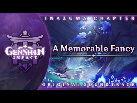 A Memorable Fancy | Genshin Impact Original Soundtrack: Inazuma Chapter