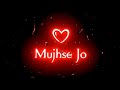 Mujhse Jo Najre Churane Lage Ho Lagta Hai Koi Aur Gali Jaane Lage Ho Black Screen Whatsapp Status