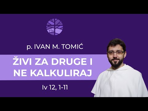 Živi za druge i ne kalkuliraj