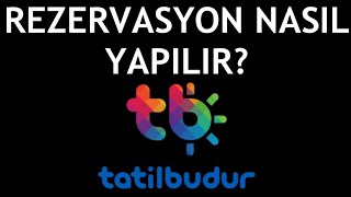 Tatilbudur Rezervasyon Nasıl Yapılır?
