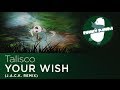 Talisco - Your Wish (J.A.C.K Remix) 