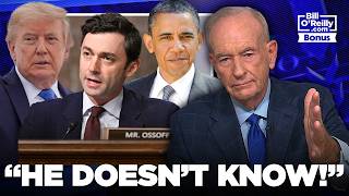He Doesn't Know! — Bill O'Reilly Confront's Sen. Ossoff's Alleged LIES and INNUENDO