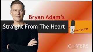 Straight From The Heart by Bryan Adams with HD Lyrics (Cover by FM)