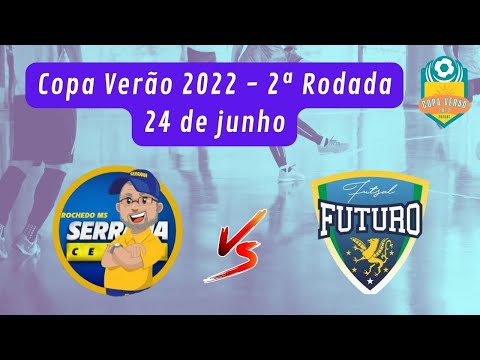 Loja Serrana X Futsal Futuro - 2ª Rodada Copa Verão 2022 - 24/06/22 - TVCH AO VIVO