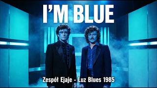 Zespół Ejaje - Luz Blues (Blue -Da Ba Dee)