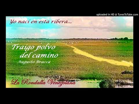Traigo polvo del Camino: Augusto Bracca - La Rondalla Venezolana.