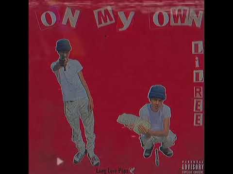 On my own ~ Lil ree