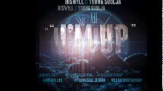 HISwill & Young Soulja- Im Up(single)(@hiswill89 @youngsouljatbnb)