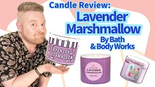 Candle Review: Lavender Marshmallow by Bath and Body Works