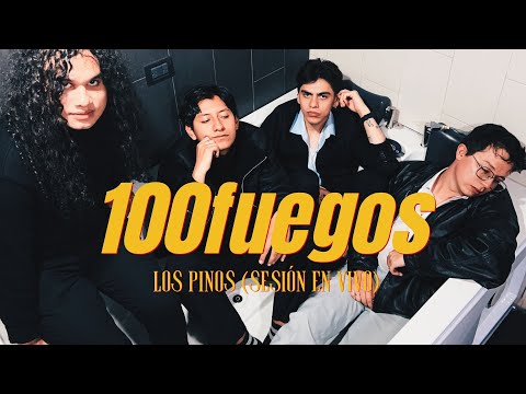 100fuegos - Los Pinos (Sesión En Vivo)