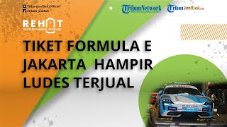 Belum Digelar, Tiket Nonton Balap Formula E Jakarta Hampir Ludes Terjual, Hanya Tersisa Kategori Ini