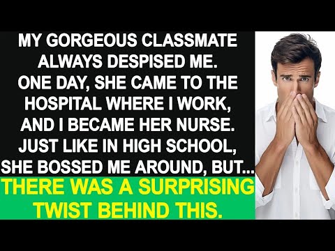 My gorgeous high school rival became my patient  She was bossy as ever, but there is a twist