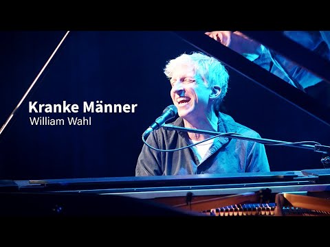 William Wahl - Kranke Männer