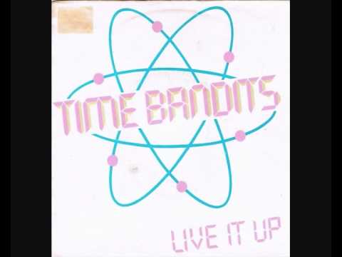 time bandits - live it up extended version by fggk