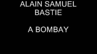 ALAIN SAMUEL BASTIE  A BOMBAY