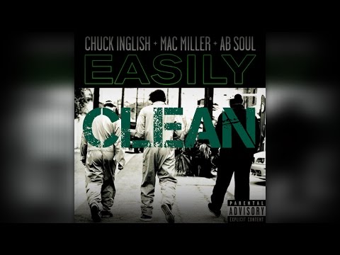 Came Thru (Easily) - Chuck Inglish ft Ab Soul & Mac Miller CLEAN